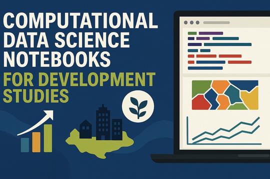 Computational data science notebooks for development studies